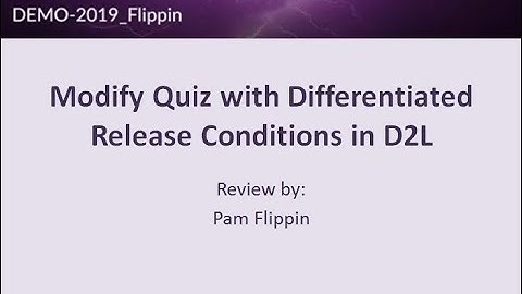 Modify D2L Quiz with Differentiated Release Conditions
