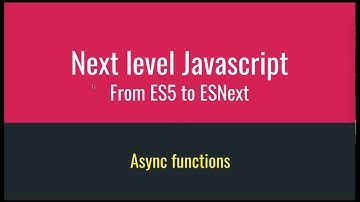 16  Async function | Next Level Javascript in Bangla | From ES5 to ESNext | বাংলা