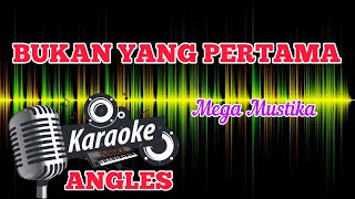 🎤 BUKAN YANG PERTAMA karaoke Nada Cowok