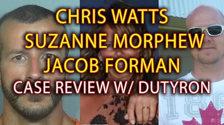 Chris Watts Suzanne Morphew and Jacob Forman case ...