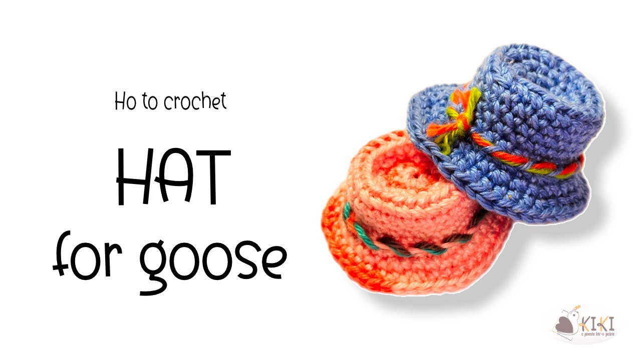 Crochet hat for goose toy - Palarie crosetat pentru gascan 