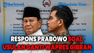 Respon Prabowo Soal Usulan Forum Purnawirawan TNI Ganti Wapres Gibran