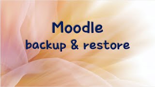 How to do backup and restore courses in Moodle (English)
