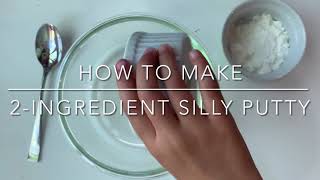 How to make 2-ingredient Silly Putty for Kids