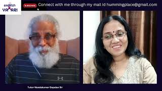 #226 English Conversation with Tutor- Nandakumar Gopalan Sir | Practice Makes A Man Perfect |