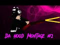 Da hood Montage #2
