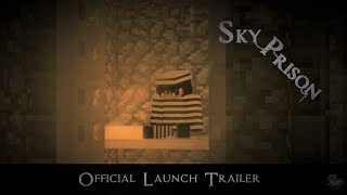 SkyPrison - Official Launch Trailer