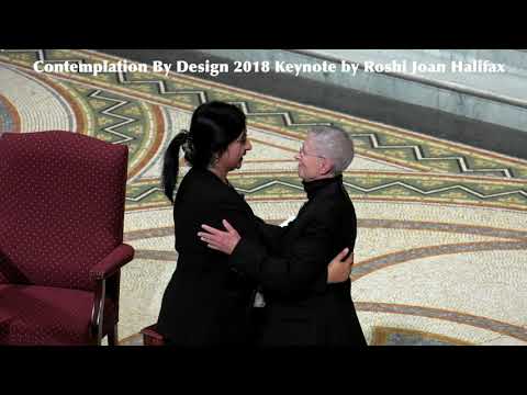 Roshi Joan Halifax, Contemplation By Design 2018 keynote, The Strange and Necessary Case for Hope thumbnail