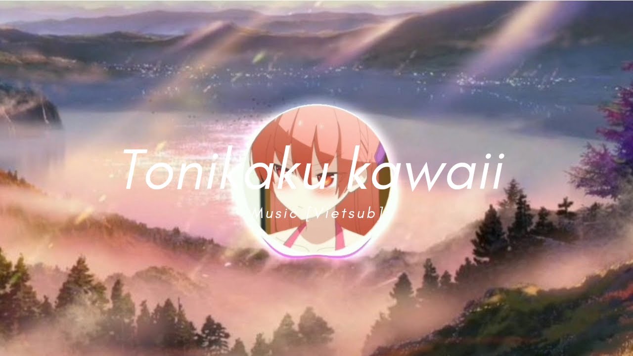 Tonikaku kawaii OP full [Vietsub] | Phuc Hitori de - YouTube