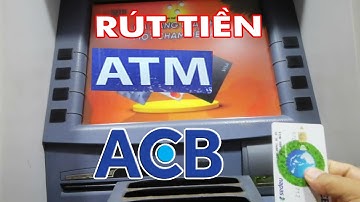 Hướng dẫn rút tiền thẻ ATM ACB tại cây ATM SHB