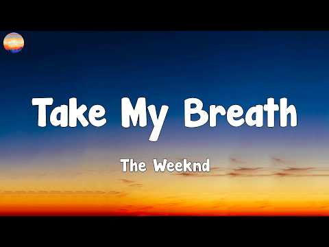 The Weeknd - Take My Breath (Lyrics)