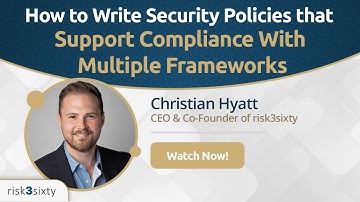 Writing Security Policies: A Strategy for Compliance with Multiple Security Frameworks (Part 2 of 4)