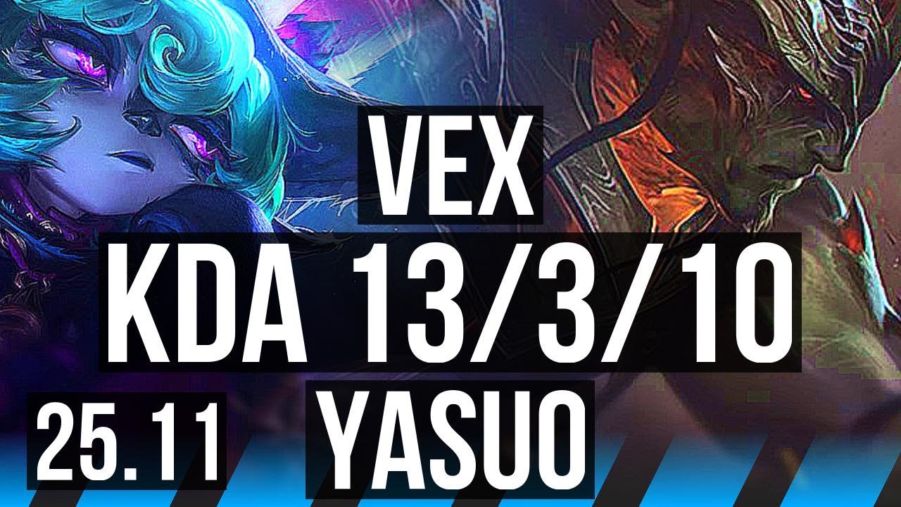 VEX vs YASUO (MID) | 13/3/10, Godlike | EUW Diamond | 25.11