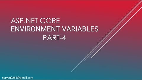 Part -4 Environment Variables in ASP.NET Core: Configuration and Best Practices