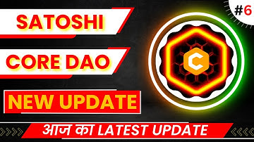 Satoshi Core New Update Today | Core Mining New Update 🔥