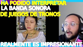 ASI DE IMPRESIONATE Canta Ñusta Picuasi LA BANDA SONORA DE Juegos De Tronos Reacción ApoloOscar