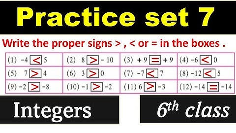 practice set 7/ integers/ comparing integers/ greater/ smaller integers/ 6th class