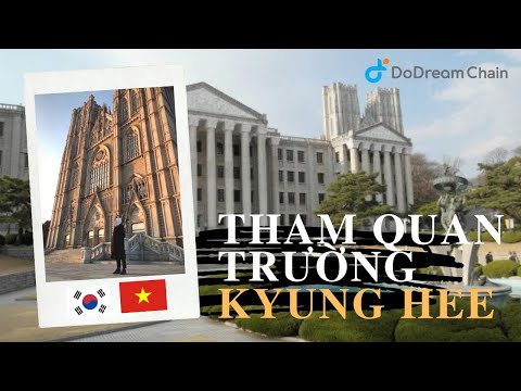 THAM QUAN TRƯỜNG ĐẠI HỌC KYUNG HEE!!!! |b DU HỌC HÀN QUỐC |