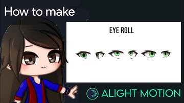 Eye Rolling Animation Tutorial in Alight Motion || Gacha Stu-Club Tutorial ||