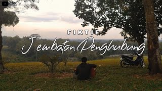 FIKTIF - Jembatan Penghubung