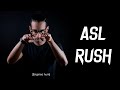 ASL RUSH