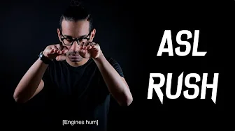 ASL RUSH