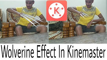 Kinemaster Editing #12/Wolverine Effect In Kinemaster/How To Do It