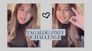 Canadian Girl Speaks Tagalog Only Challenge || Embracing My Filipino Roots