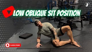 Low Oblique Sit Position
