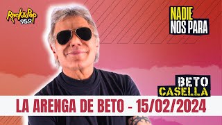 La #Arenga de #BetoCasella - 15/02/2024 - El respeto en público es signo de una buena relación