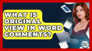 What Is Original View In Word Comments? - Docs and Sheets Pro