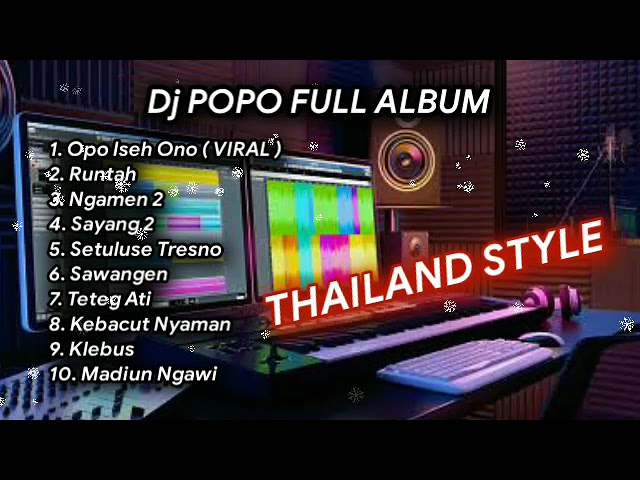 thailand style | OPO ISEH ONO | NGAMEN 2 | SAYANG 2 | KLEBUS Full album Dj POPO class=