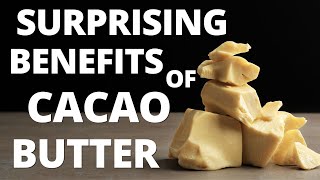 Health Benefits of Raw Cacao Butter