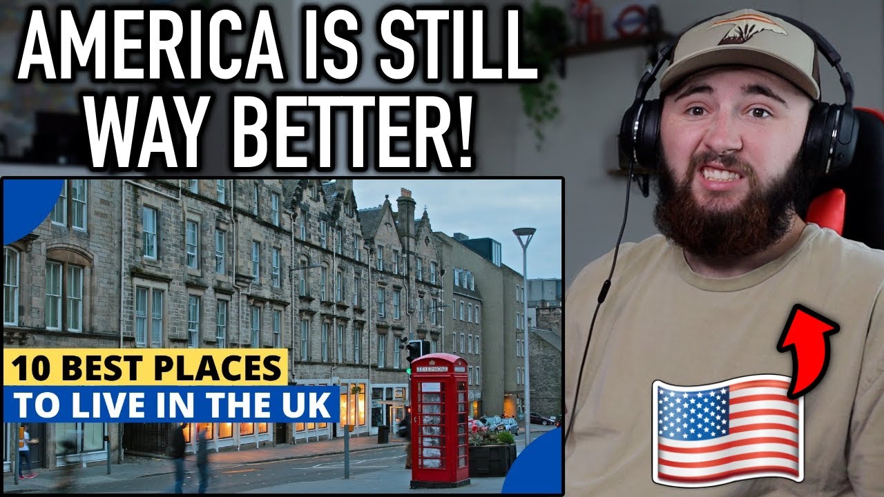 AMERICAN Reacts to 10 BEST Places To Live in The United Kingdom ...