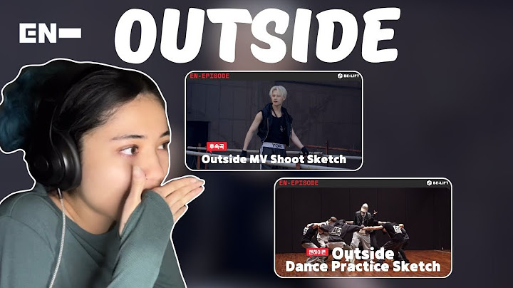 ENHYPEN (엔하이픈) | 'OUTSIDE' MV SHOOT SKETCH + DANCE PRACTICE SKETCH | REACTION