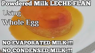 Powdered Milk Leche Flan Using Whole Egg No Evaporated Milk No Condensed Milk