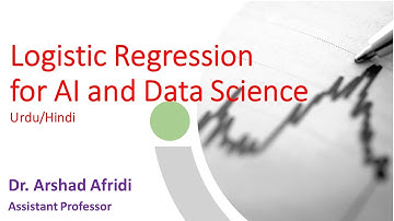 Logistic Regression for AI | Data Science | Machine Learning in Urdu/Hindi by Dr. Arshad Afridi