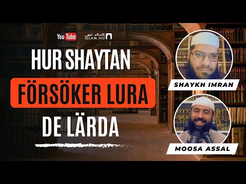 Hur shaytan försöker vilseleda de lärda