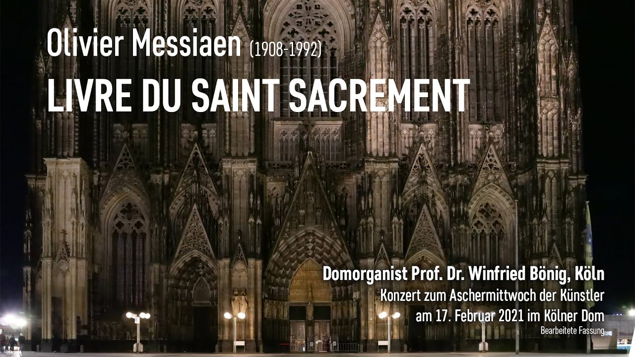 Olivier Messiaen (1908-1992):  „Livre du Saint Sacrement“