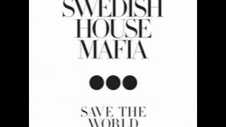 Swedish House Mafia - Save The World