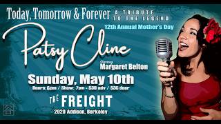 Today, Tomorrow & Forever: Margaret Belton's 12th Annual Tribute to Patsy Cline at the Freight