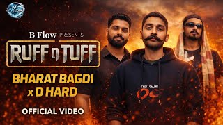 RUFF N TUFF (official video ) Bharat Bagdi | D Hard | B Flow | New Rajasthani Song 2026