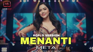 Meta – Menanti | Koplo Version 