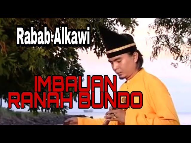 Alkawi...RABAB ALKAWI - IMBAUAN RANAH BUNDO ( Official Music Video ) class=