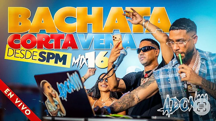 BACHATA CORTA VENAS VOL 16 🍺 LAS MEJORES BACHATAS 🎤 BACHATA MIX DESDE SAN PEDRO / DJ ADONI 
