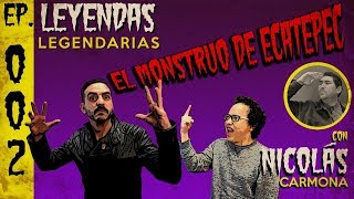 E2: El Monstruo de Ecatepec (con Nicolás Carmona)