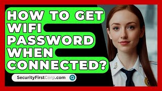 How To Get WiFi Password When Connected? - SecurityFirstCorp.com screenshot 4
