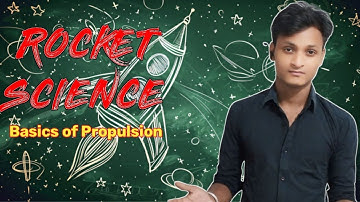 🚀 Rocket Science : Basics of Propulsion & How Rockets Defy Gravity 🌌 | Understanding Space Tech