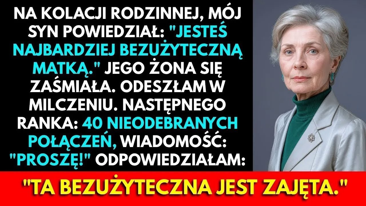 Na Kolacji Rodzinnej Mój Syn Powiedział_ 'Jesteś Najbardziej Bezużyteczną Matką.' Więc Ja
