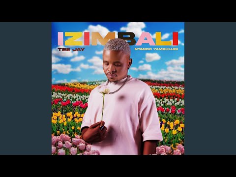 Izimbali (Feat. Ntando Yamahlubi)